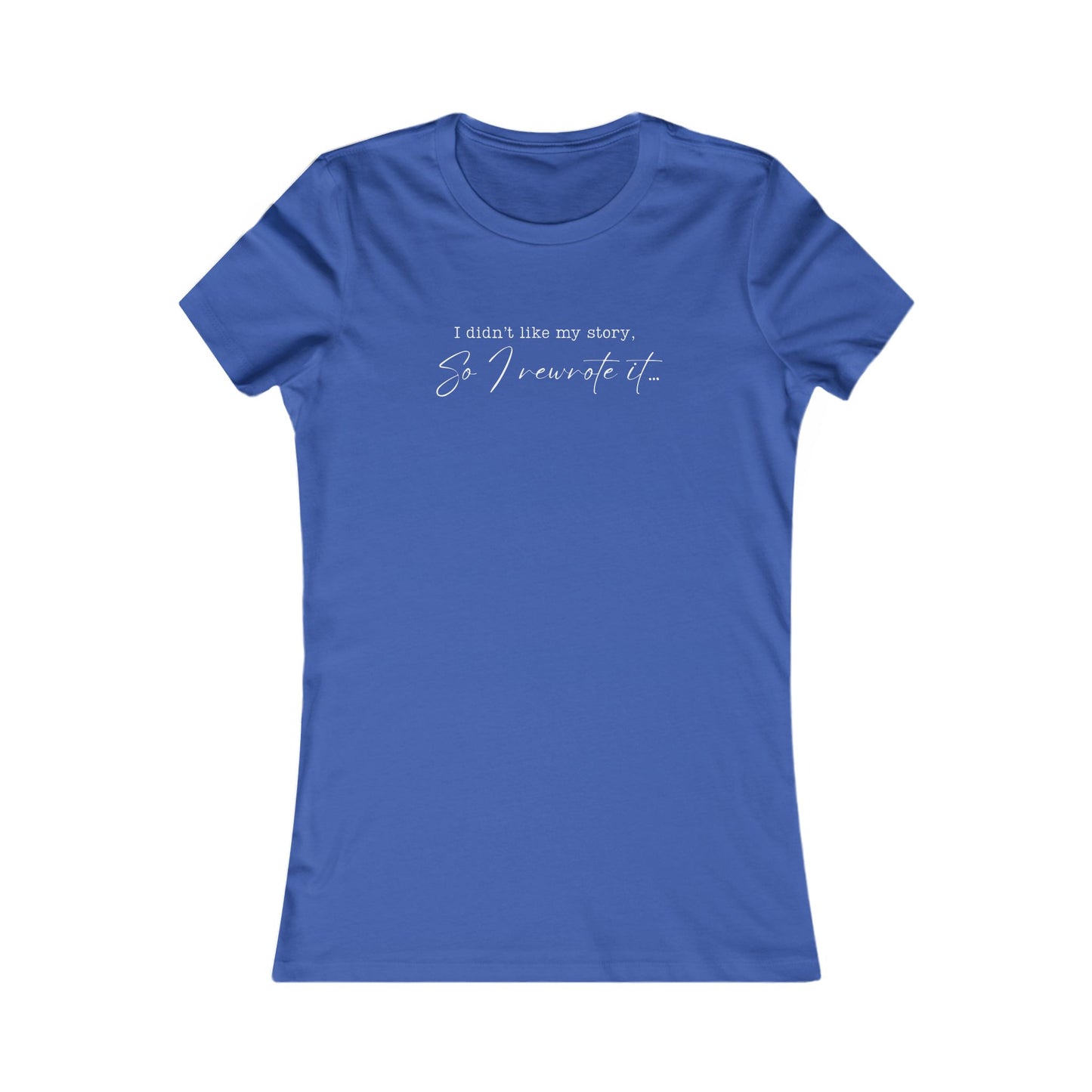 Women's Tee - Self Love and Positivity Rewrite Your Own Story Women's Tee