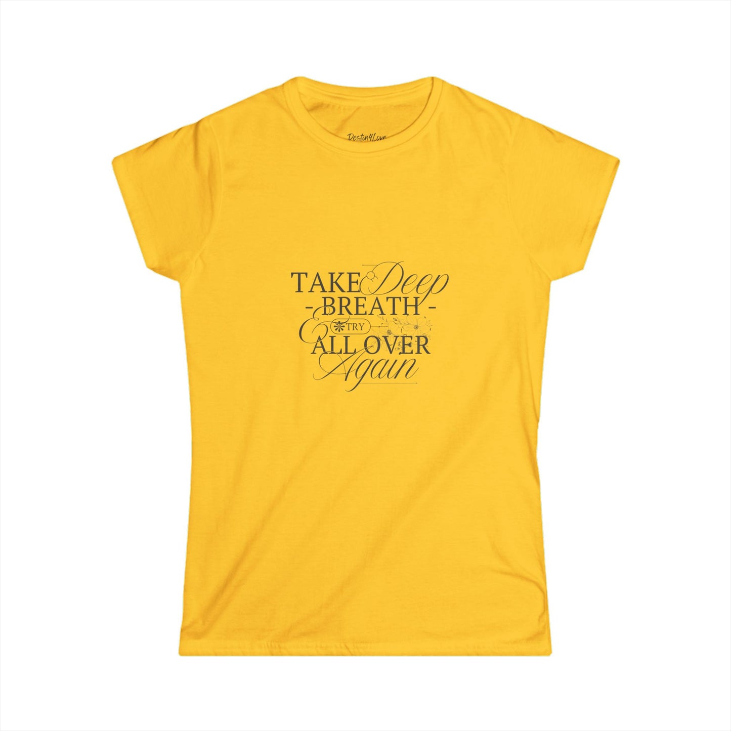 Inspirational Women's Tee - Take a Deep Breath Graphic