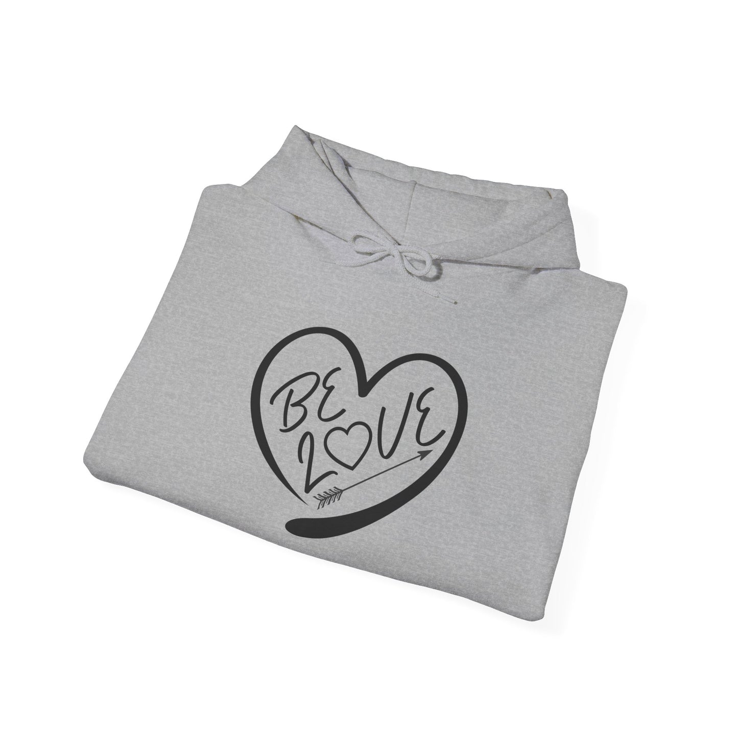 Be Love Hoodie - Unisex Sweatshirt for Spreading Positivity