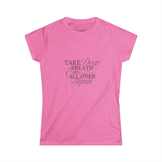 Inspirational Women's Tee - Take a Deep Breath Graphic