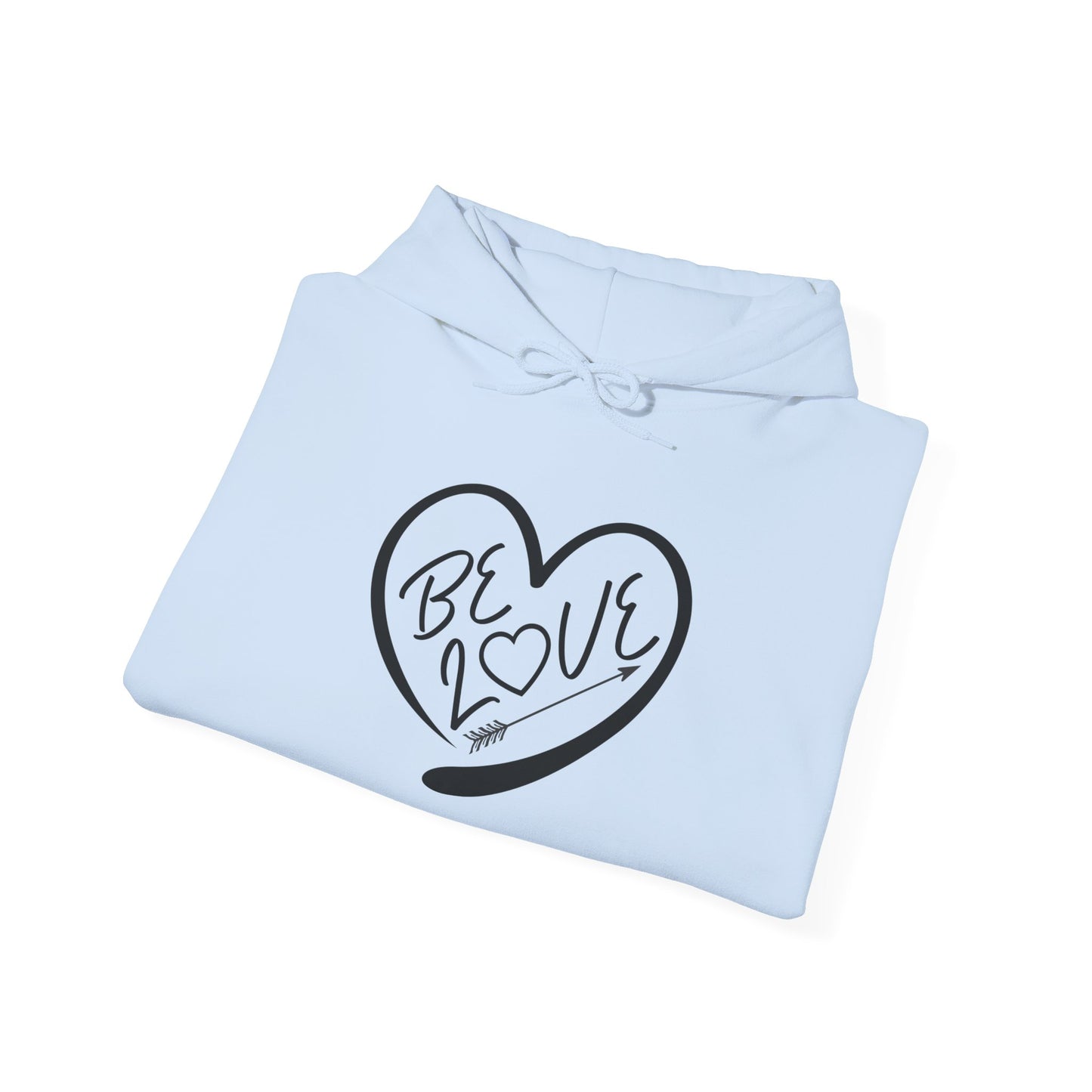 Be Love Hoodie - Unisex Sweatshirt for Spreading Positivity