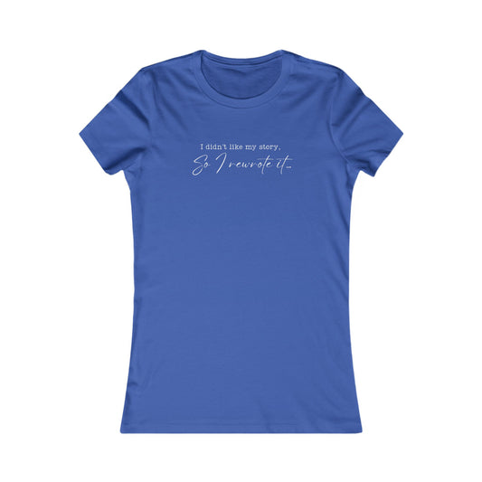Women's Tee - Self Love and Positivity Rewrite Your Own Story Women's Tee