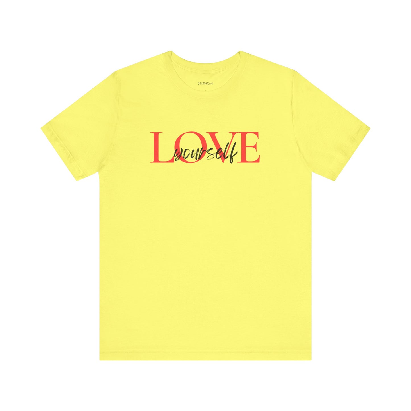 Love Yourself Unisex Short Sleeve Tee, Motivational T-Shirt, Gift for Self-Care, Casual Everyday Wear, Affirmation Apparel
